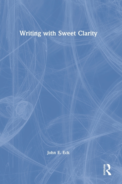 Writing with Sweet Clarity, Hardback Book