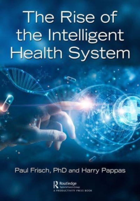 The Rise of the Intelligent Health System, Paperback / softback Book