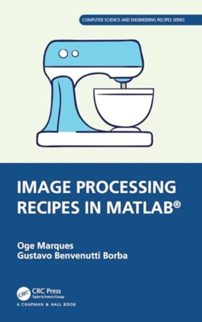 Image Processing Recipes in MATLAB®, Hardback Book