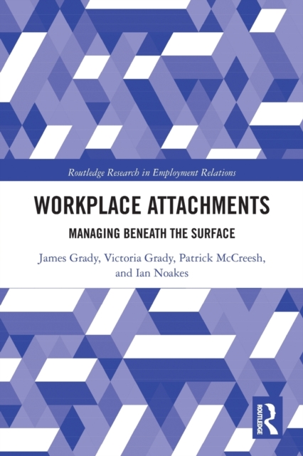 Workplace Attachments : Managing Beneath the Surface, Paperback / softback Book