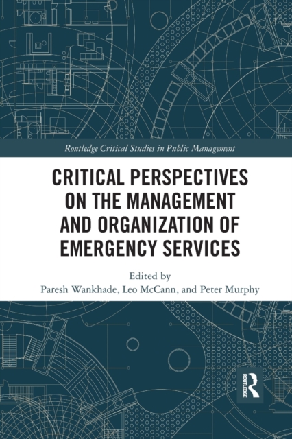Critical Perspectives on the Management and Organization of Emergency Services, Paperback / softback Book