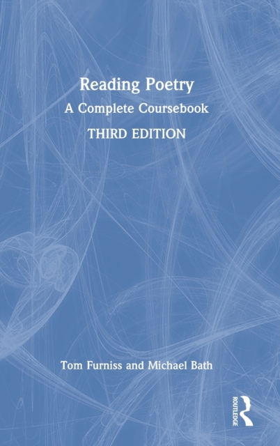 Reading Poetry : A Complete Coursebook, Hardback Book