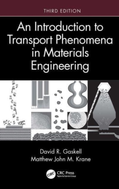 An Introduction to Transport Phenomena in Materials Engineering, Hardback Book