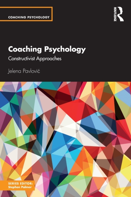 Coaching Psychology : Constructivist Approaches, Paperback / softback Book