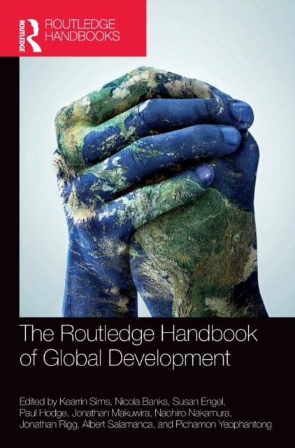 The Routledge Handbook of Global Development, Hardback Book