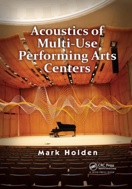 Acoustics of Multi-Use Performing Arts Centers, Paperback / softback Book