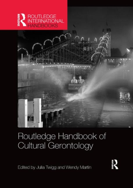 Routledge Handbook of Cultural Gerontology, Paperback / softback Book