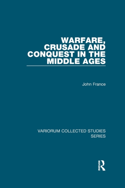 Warfare, Crusade and Conquest in the Middle Ages, Paperback / softback Book