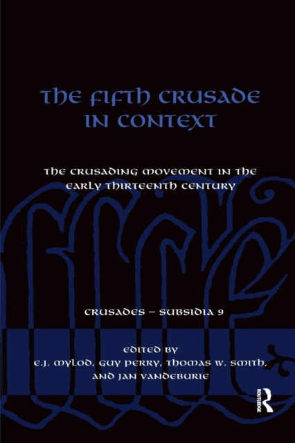 The Fifth Crusade in Context : The Crusading Movement in the Early Thirteenth Century, Paperback / softback Book