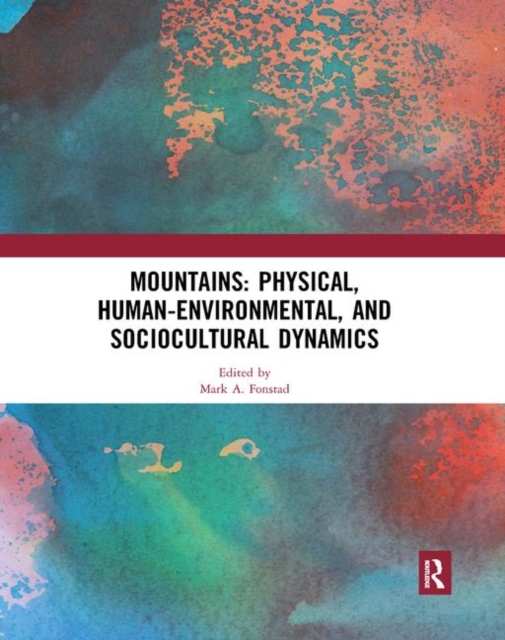 Mountains: Physical, Human-Environmental, and Sociocultural Dynamics, Paperback / softback Book