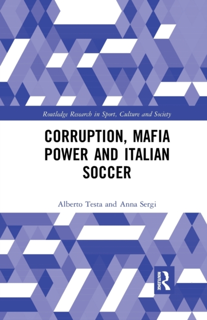 Corruption, Mafia Power and Italian Soccer, Paperback / softback Book