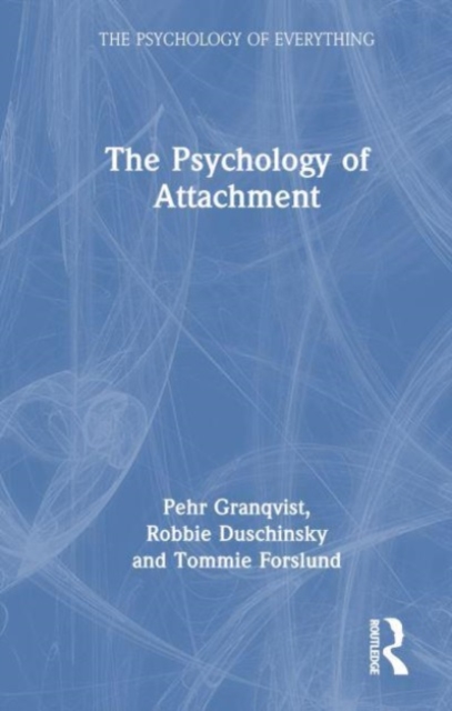 The Psychology of Attachment, Hardback Book