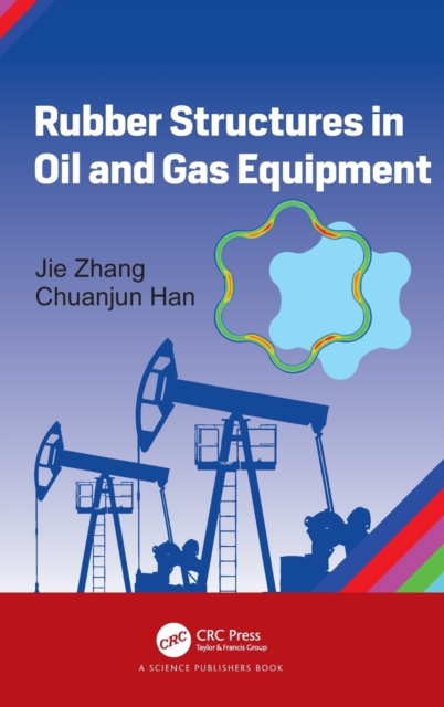 Rubber Structures in Oil and Gas Equipment, Hardback Book