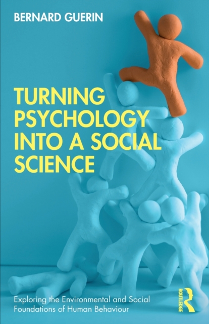 Turning Psychology into a Social Science, Paperback / softback Book