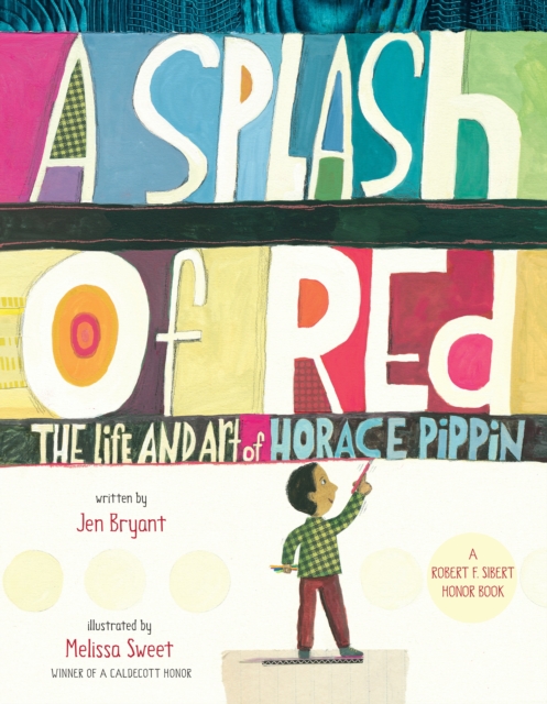 A Splash of Red: The Life and Art of Horace Pippin, Hardback Book