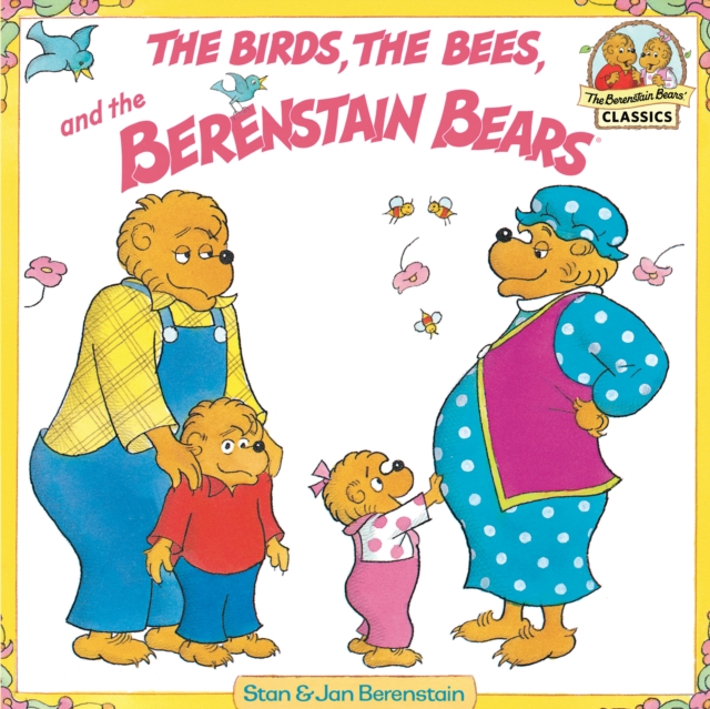 Birds, the Bees, and the Berenstain Bears, EPUB eBook