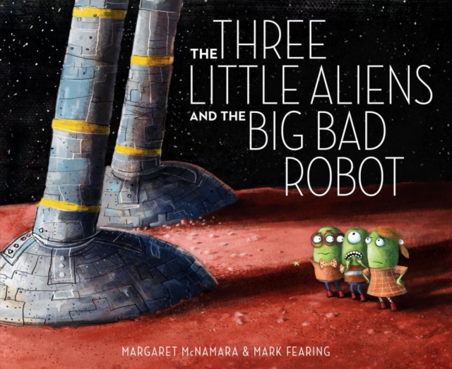 The Three Little Aliens and the Big Bad Robot, EPUB eBook