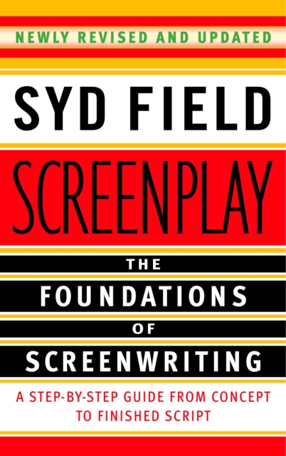 Screenplay : The Foundations of Screenwriting, Paperback / softback Book
