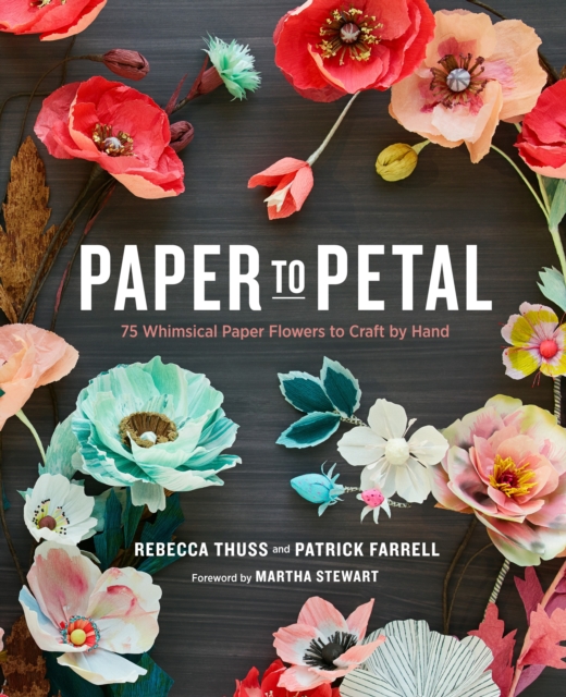 Paper to Petal, Hardback Book