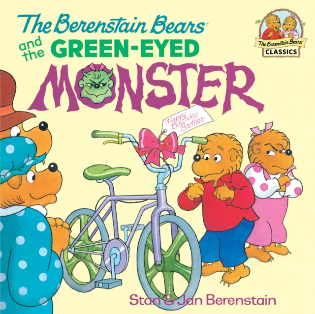 The Berenstain Bears and the Green Eyed Monster, EPUB eBook