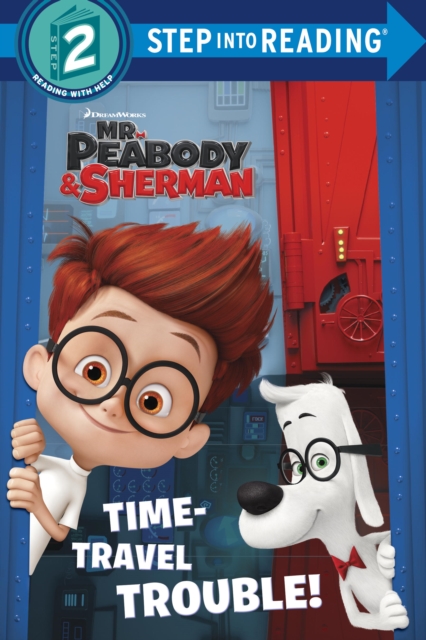 Time-Travel Trouble! (Mr. Peabody & Sherman), EPUB eBook