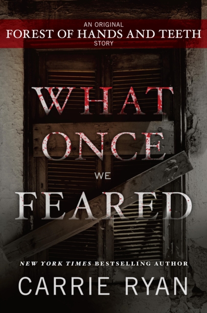 What Once We Feared: An Original Forest of Hands and Teeth Story, EPUB eBook