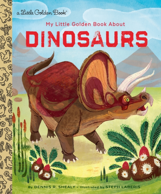 My Little Golden Book About Dinosaurs, Hardback Book