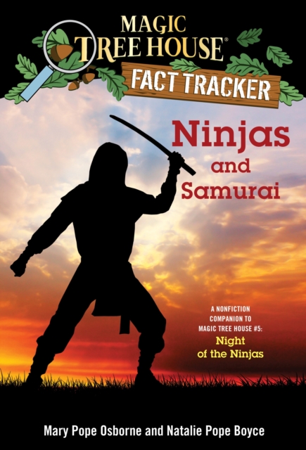Ninjas and Samurai : A Nonfiction Companion to Magic Tree House #5: Night of the Ninjas, Paperback / softback Book