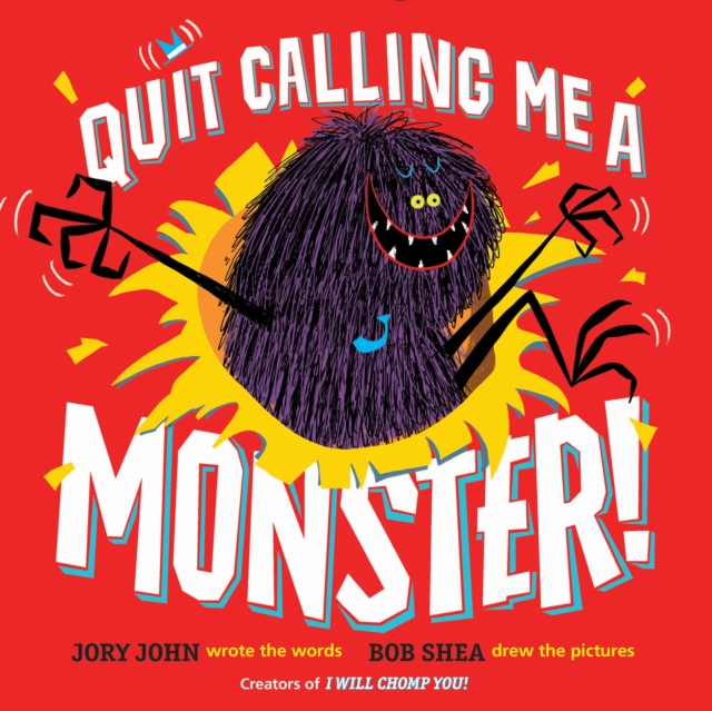 Quit Calling Me a Monster!, Hardback Book