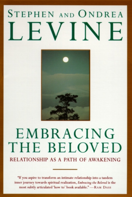 Embracing the Beloved : Relationship as a Path of Awakening, Paperback / softback Book