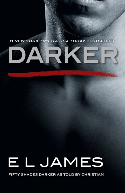 Darker : Fifty Shades Darker as Told by Christian, EPUB eBook
