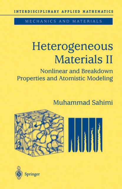Heterogeneous Materials : Nonlinear and Breakdown Properties and Atomistic Modeling, PDF eBook