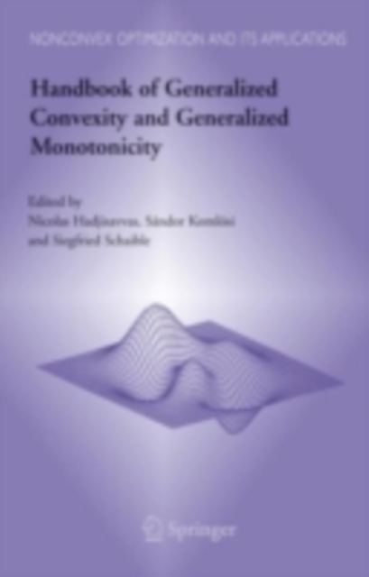 Handbook of Generalized Convexity and Generalized Monotonicity, PDF eBook