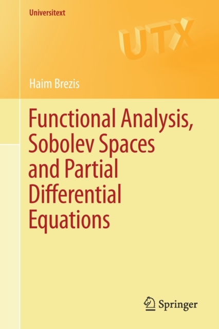 Functional Analysis, Sobolev Spaces and Partial Differential Equations, Paperback / softback Book