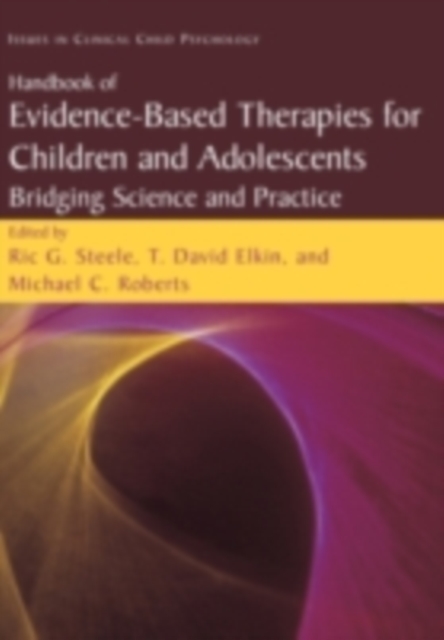 Handbook of Evidence-Based Therapies for Children and Adolescents : Bridging Science and Practice, PDF eBook