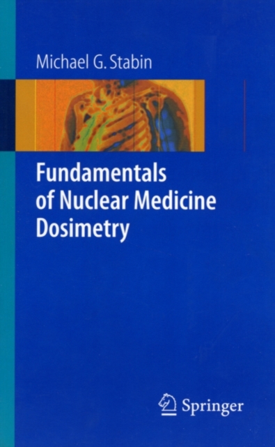 Fundamentals of Nuclear Medicine Dosimetry, PDF eBook