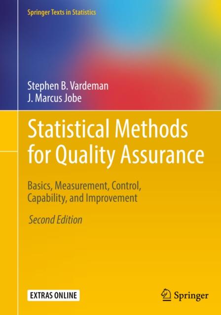 Statistical Methods for Quality Assurance : Basics, Measurement, Control, Capability, and Improvement, PDF eBook