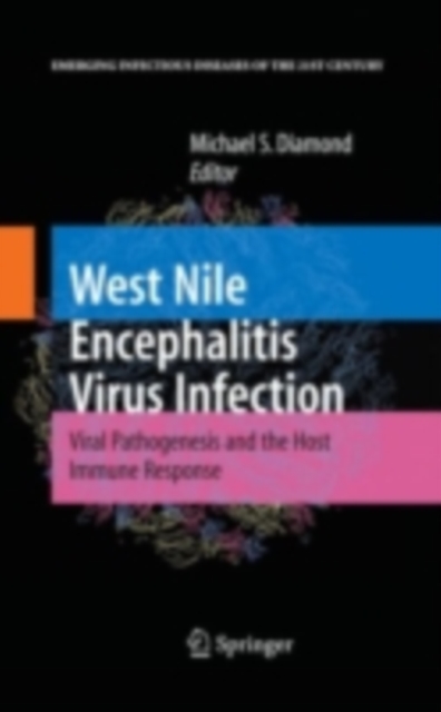 West Nile Encephalitis Virus Infection : Viral Pathogenesis and the Host Immune Response, PDF eBook