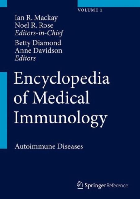 Encyclopedia of Medical Immunology : Autoimmune Diseases Volume 1, Mixed media product Book