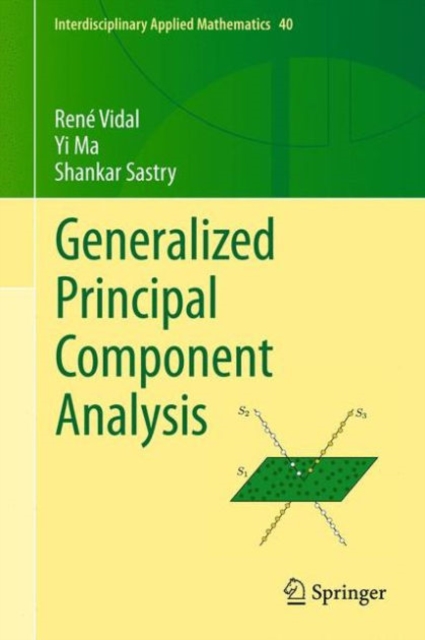 Generalized Principal Component Analysis, Hardback Book