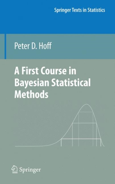 A First Course in Bayesian Statistical Methods, Hardback Book