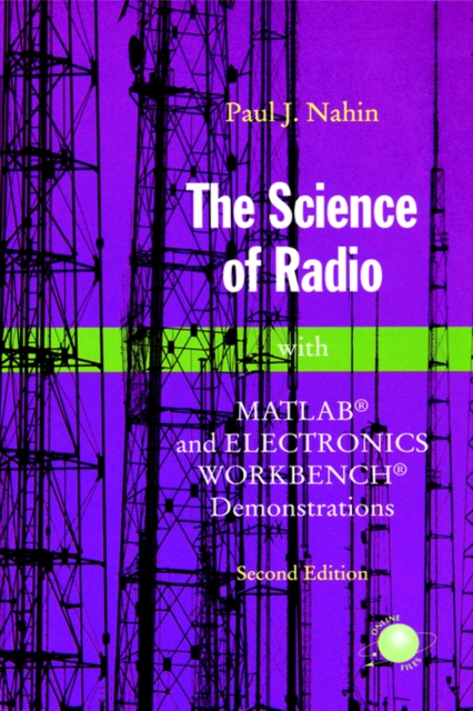 The Science of Radio : with MATLAB® and Electronics Workbench® Demonstrations, Paperback / softback Book