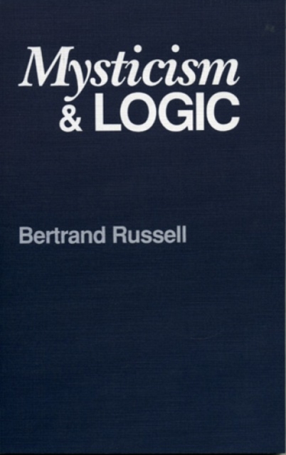 Mysticism and Logic, Paperback / softback Book