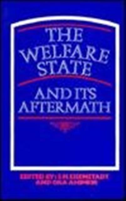 The Welfare State and Its Aftermath, Hardback Book