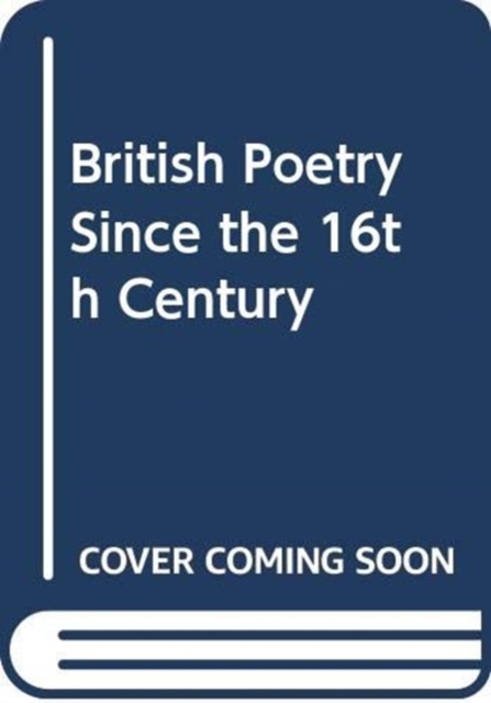 British Poetry since the 16th Century, Paperback / softback Book