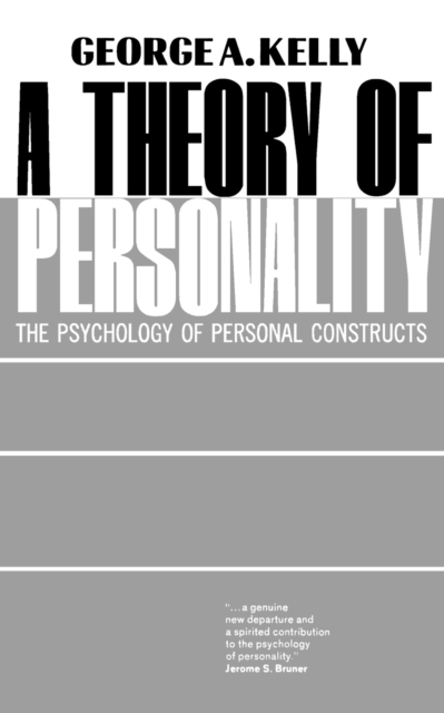 A Theory of Personality : The Psychology of Personal Constructs, Paperback / softback Book