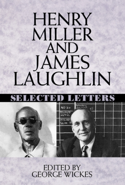 Henry Miller and James Laughlin : Selected Letters, Hardback Book