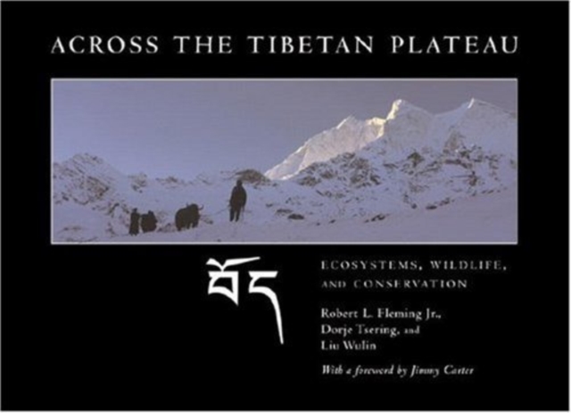 Across the Tibetan Plateau : Ecosystems, Wildlife, and Conservation, Hardback Book