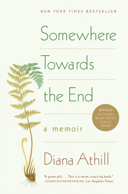 Somewhere Towards the End : A Memoir, EPUB eBook
