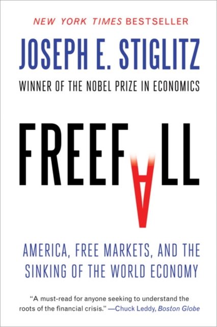 Freefall : America, Free Markets, and the Sinking of the World Economy, EPUB eBook